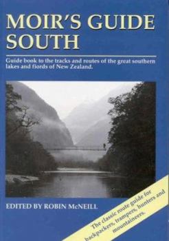 Paperback Moirs Guide: South: Tramping Routes in the Southern Alps Between Lakes Wakatipu and Ohau Book