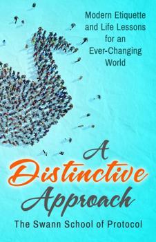 Paperback A Distinctive Approach: Modern Etiquette and Life Lessons for an Ever-Changing World Book
