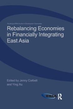 Paperback Rebalancing Economies in Financially Integrating East Asia Book