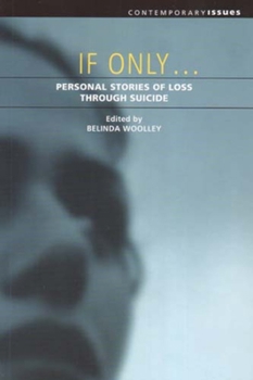 Paperback If Only...: Personal Stories of Loss Through Suicide Book