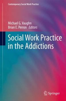 Hardcover Social Work Practice in the Addictions Book