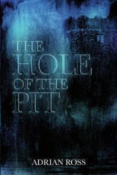 Paperback The Hole of the Pit: And by One, by Two and by Three Book