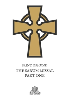 Paperback The Sarum Missal: Part One Book