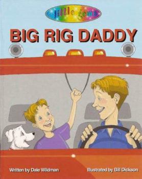 Paperback Big Rig Daddy: A Ride in the Truck of All Trucks Book