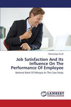 Paperback Job Satisfaction and Its Influence on the Performance of Employee Book