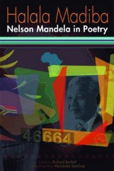 Paperback Halala Madiba: Nelson Mandela in Poetry Book
