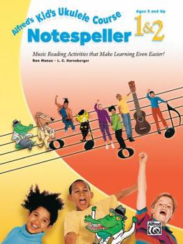 Paperback Alfred's Kid's Ukulele Course Notespeller 1&2: Music Reading Activities That Make Learning Even Easier! Book