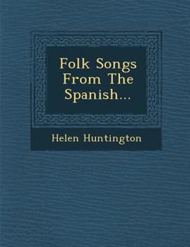 Paperback Folk Songs from the Spanish... Book