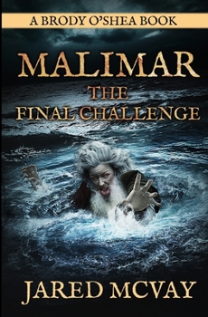 Paperback Malimar-The Final Challenge: a Brody o'Shea Book: Book 3 Book