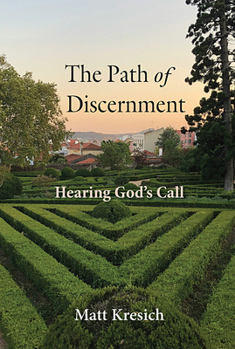 Paperback The Path of Discernment: Hearing God's Call Book
