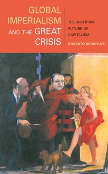 Paperback Global Imperialism and the Great Crisis: The Uncertain Future of Capitalism Book