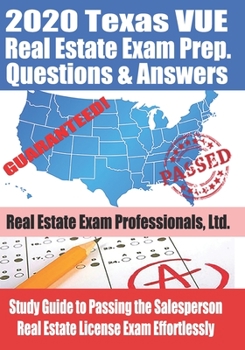 Paperback 2020 Texas VUE Real Estate Exam Prep Questions and Answers: Study Guide to Passing the Salesperson Real Estate License Exam Effortlessly Book
