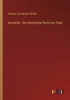 Paperback Ainyahita - Die köstlichste Perle von Tibet [German] Book