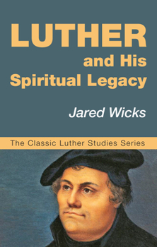 Hardcover Luther and His Spiritual Legacy Book