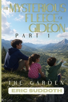 Paperback The Mysterious Fleece of Gideon: Book 1 - The Garden Book