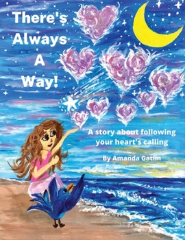 Paperback There's Always A Way: A story about following your heart's calling Book