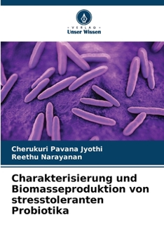 Paperback Charakterisierung und Biomasseproduktion von stresstoleranten Probiotika [German] Book