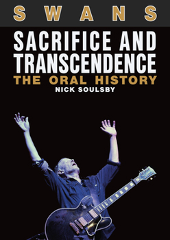 Paperback Swans: Sacrifice and Transcendence: The Oral History Book