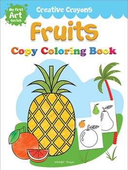 Paperback Fruits: Crayon Copy Colour Books Book