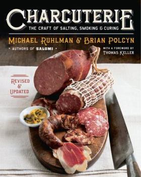 Hardcover Charcuterie: The Craft of Salting, Smoking, and Curing Book