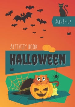 Paperback Activity book halloween: Game book for kids Ages 8 & up - trick or treat - stimulate concentration and thinking while having fun - Mazes, word Book