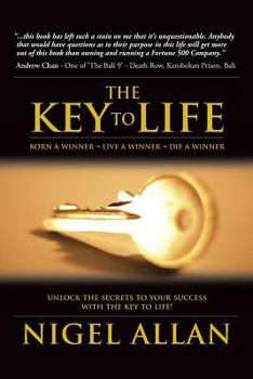 Paperback The Key To Life: Born a winner, live a winner, die a winner Book