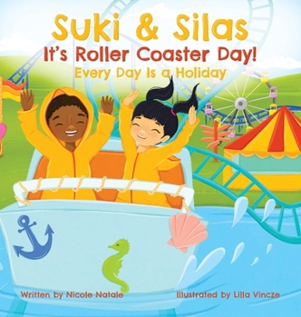 Hardcover Suki & Silas It's Roller Coaster Day!: Every Day Is a Holiday Book