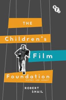 Hardcover The Children's Film Foundation: History and Legacy Book