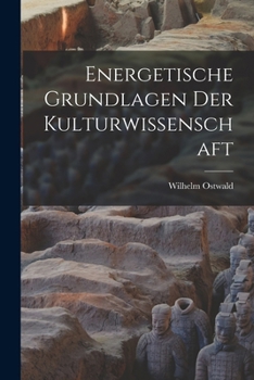 Paperback Energetische Grundlagen der Kulturwissenschaft Book