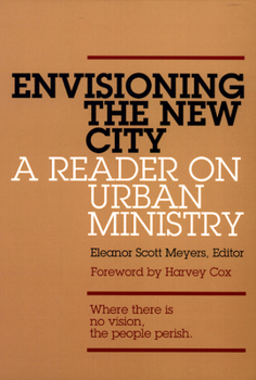 Paperback Envisioning the New City: A Reader on Urban Ministry Book