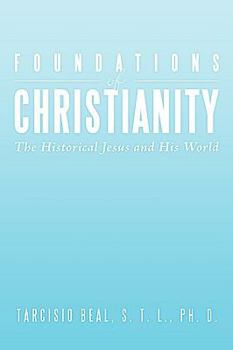 Paperback Foundations of Christianity: The Historical Jesus and His World Book