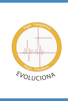 Paperback High Frequency High Freedom: Evoluciona [Spanish] Book