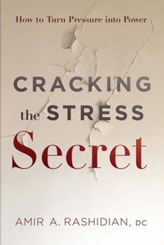 Hardcover Cracking the Stress Secret: How to Turn Pressure Into Power Book