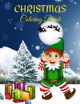 Paperback Christmas Coloring Book: A Christmas Coloring Books with Fun Easy and Relaxing Pages Gifts for Boys Girls Kids Book