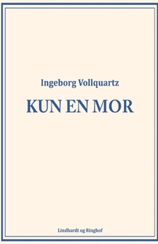 Paperback Kun en mor [Danish] Book