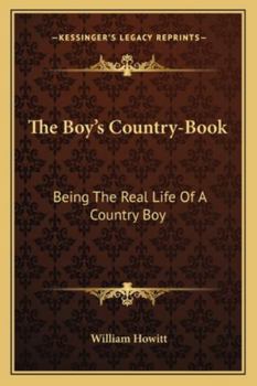 Paperback The Boy's Country-Book: Being The Real Life Of A Country Boy Book