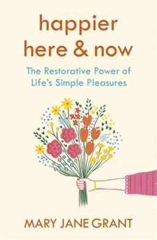 A Cure for Heartache: Life’s simple pleasures, one moment at a time