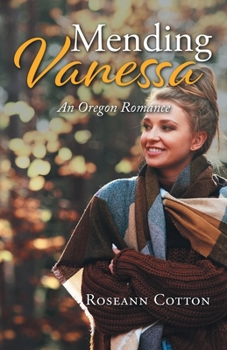 Paperback Mending Vanessa: An Oregon Romance [Large Print] Book