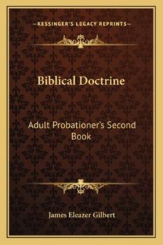 Paperback Biblical Doctrine: Adult Probationer's Second Book