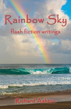 Paperback Rainbow Sky: flash fiction writings Book
