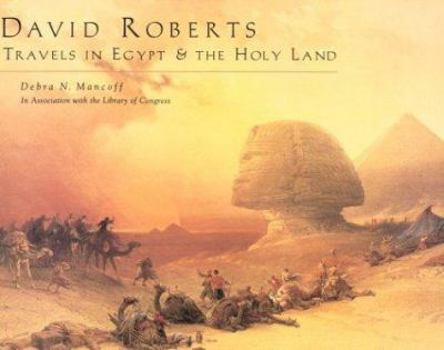 Paperback David Roberts: Travels in Egypt & the Holy Land Book