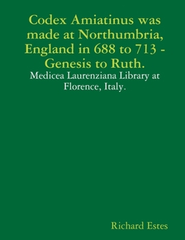 Paperback Codex Amiatinus was made at Northumbria, England in 688 to 713, Genesis to Ruth. Book