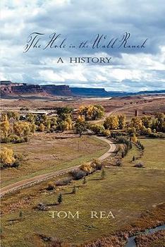 Paperback The Hole in the Wall Ranch, A History Book