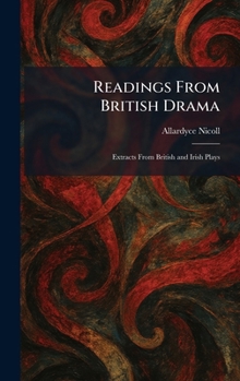 Hardcover Readings From British Drama: Extracts From British and Irish Plays Book