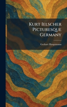 Hardcover Kurt Ielscher Picturesque Germany Book