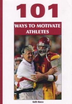 Paperback 101 Ways to Motivate Athletes Book