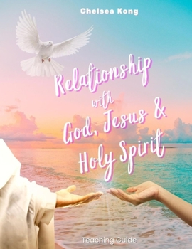 Paperback Relationship with God, Jesus, and Holy Spirit: Teaching Guide Book