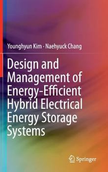 Hardcover Design and Management of Energy-Efficient Hybrid Electrical Energy Storage Systems Book