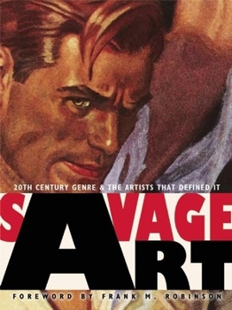 Hardcover Savage Art: 20th Century Genre and the Artists That Defined It Book