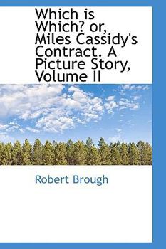 Paperback Which Is Which? Or, Miles Cassidy's Contract. a Picture Story, Volume II Book